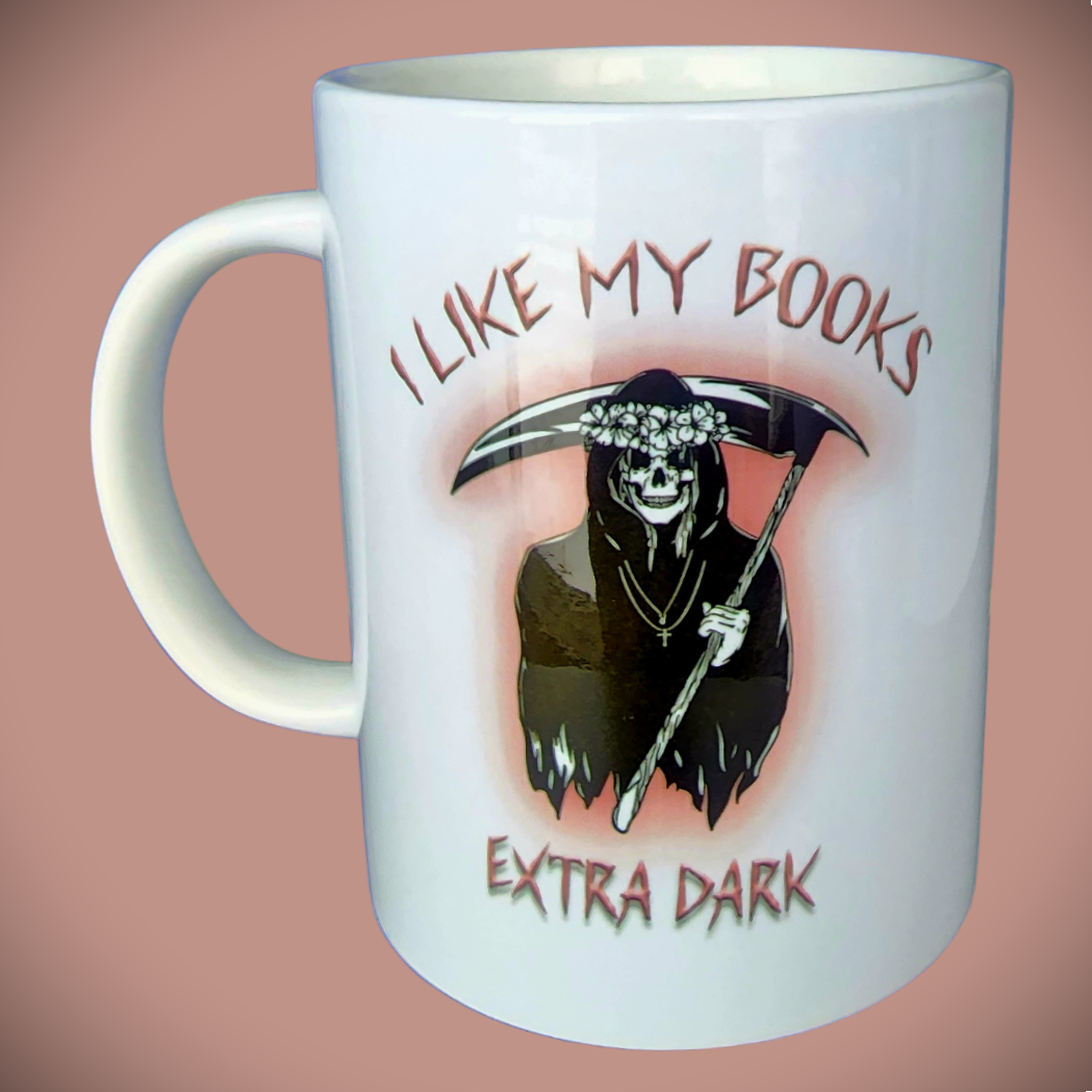 I like my books extra dark . 15oz Ceramic Coffee Mug