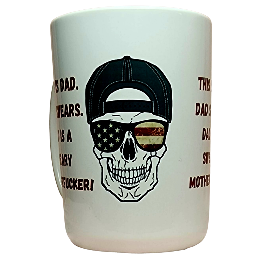 This is Dad. Dad Swears. Dad is a Sweary Motherfucker. 15oz Ceramic Mug